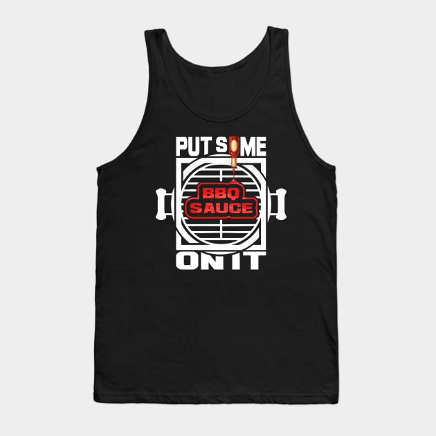 'Put Some BBQ ' Funny BBQ Quote Tank Top by ourwackyhome